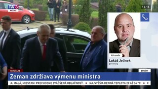 L. Jelínek o Zemanovom zdržiavaní výmeny ministra