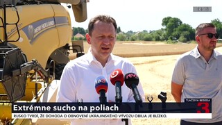 TB ministra pôdohospodárstva S. Vlčana o extrémnych suchách na poliach